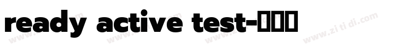 ready active test字体转换